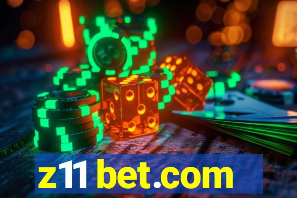 z11 bet.com